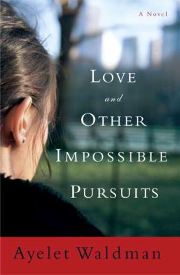 Love and other impossible pursuits /