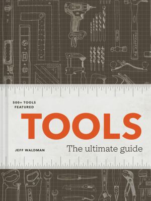 Tools : the ultimate guide /