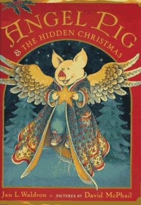 Angel Pig & the hidden Christmas /