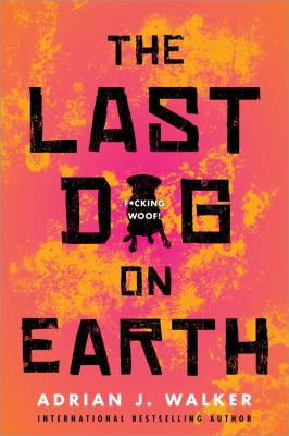 The last dog on Earth /