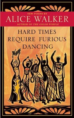 Hard times require furious dancing : new poems /