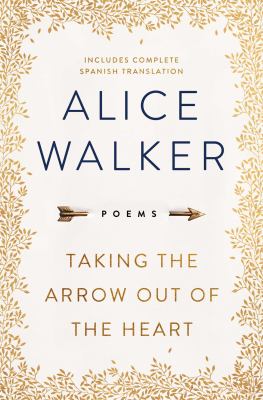 Taking the arrow out of the heart : poems /