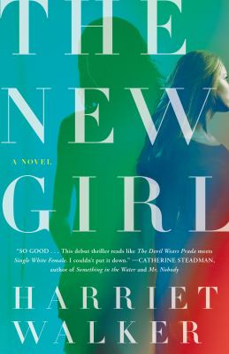 The new girl : a novel /