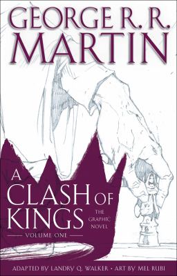 A clash of kings. Volume 1 : the graphic novel /