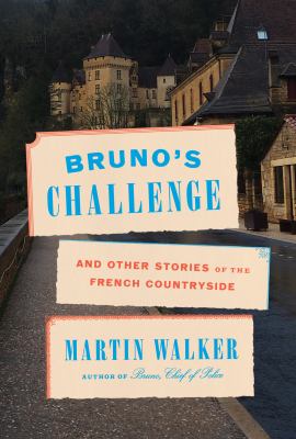 Bruno's challenge : and other stories of the French countryside /