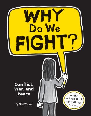 Why do we fight? : conflict, war, and peace /