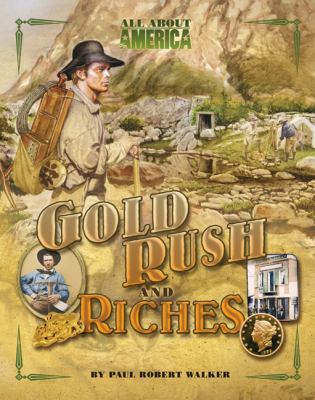 Gold rush and riches /