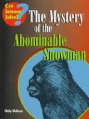 The mystery of the abominable snowman /