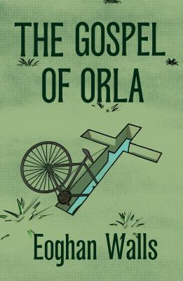 The gospel of Orla : a novel /