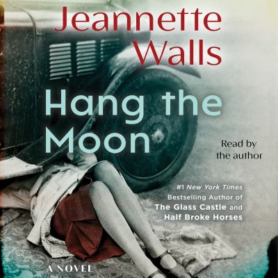 Hang the moon: a novel [eaudiobook].