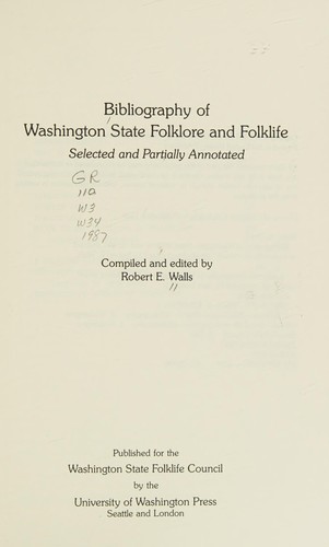 Bibliography of Washington State folklore and folklife : selected and partially annotated /