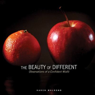 The beauty of different : observations of a confident misfit /