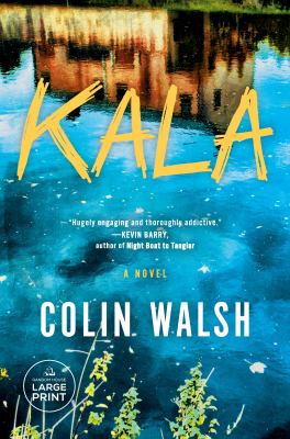 Kala : a novel [large type] /