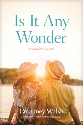 Is it any wonder : a Nantucket love story /
