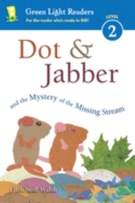 Dot & Jabber and the mystery of the missing stream /