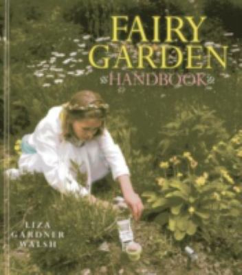 Fairy garden handbook /