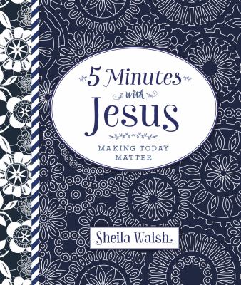 5 minutes with Jesus : making today matter /