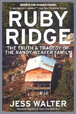 Ruby Ridge : the truth and tragedy of the Randy Weaver family /