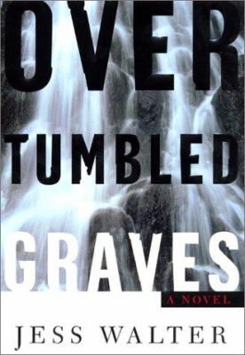 Over tumbled graves /