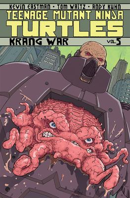 Teenage Mutant Ninja Turtles. Vol. 05, Krang war /