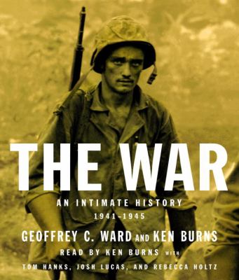 The war : [compact disc, abridged] : an intimate history, 1941-1945 /