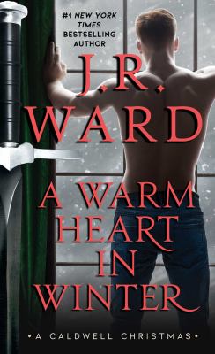 A warm heart in winter : a Caldwell Christmas /