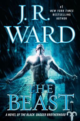 The beast : a novel of the Black Dagger Brotherhood /