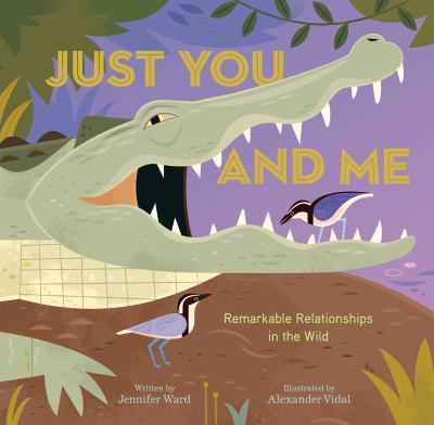 Just you and me : remarkable relationships in the wild /