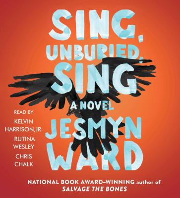 Sing, unburied, sing [compact disc, unabridged] : a novel /