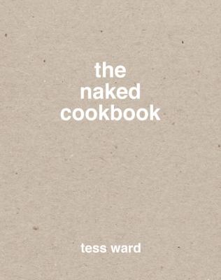The naked cookbook /