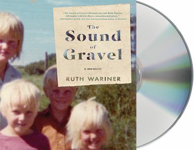 The sound of gravel [compact disc, unabridged] : a memoir /