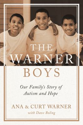 The Warner boys : our family's story of autism and hope /