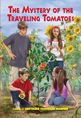 The mystery of the traveling tomatoes /