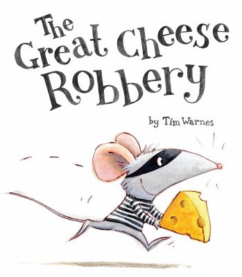 The great cheese robbery /