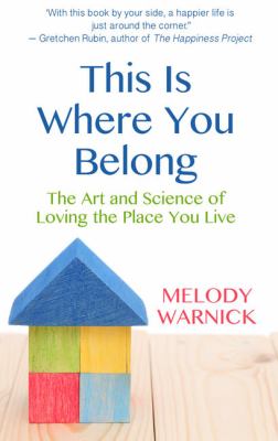 This is where you belong [large type]: the art and science of loving the place you live /