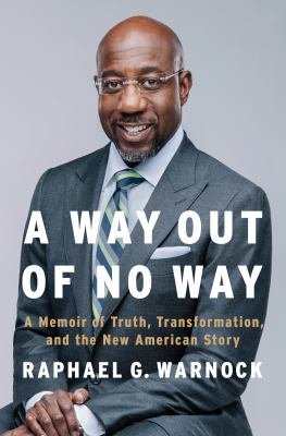 A way out of no way : a memoir of truth, transformation, and the new American story /