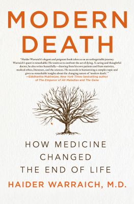 Modern death : how medicine changed the end of life /