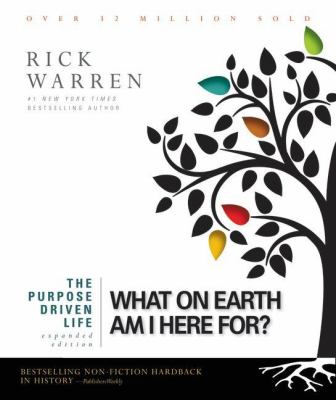 The purpose-driven life [compact disc, unabridged] : what on earth am I here for? /