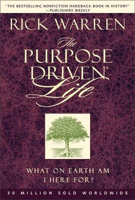 The purpose-driven life : what on earth am I here for? /