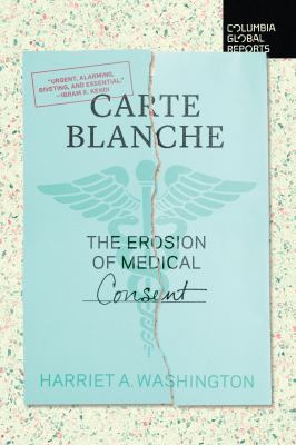 Carte blanche : the erosion of medical consent /