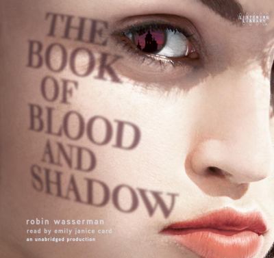 The book of blood and shadow [compact disc, unabridged] /