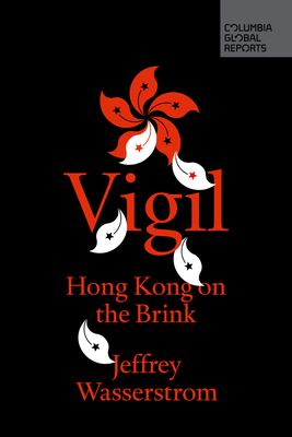 Vigil : Hong Kong on the brink /