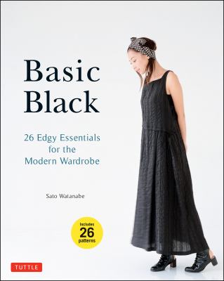 Basic black : 26 edgy essentials for the modern wardrobe /