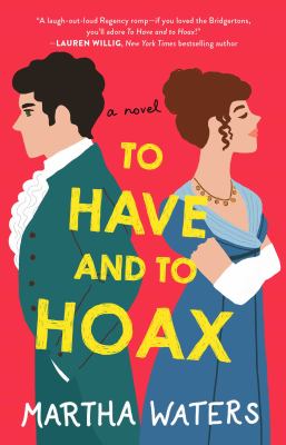 To have and to hoax : a novel /