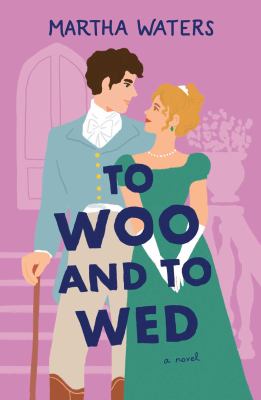 To woo and to wed : a novel /