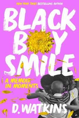 Black boy smile : a memoir in moments /