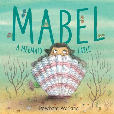 Mabel : a mermaid fable /