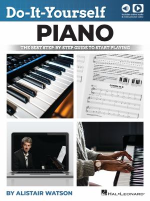 Do-it-yourself piano : [the best step-by-step guide to start playing] /