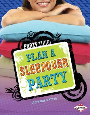 Plan a sleepover party /