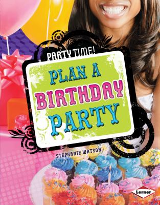 Plan a birthday party /